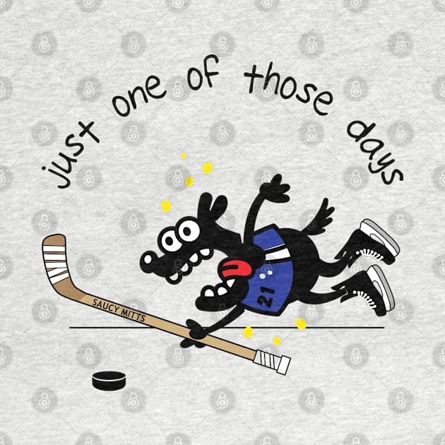 Just One Of Those Days Hockey Dog by SaucyMittsHockey